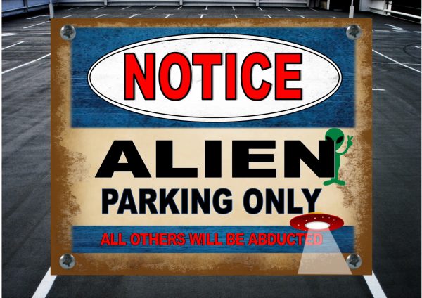 ALIEN PARKING SPACE SIGN