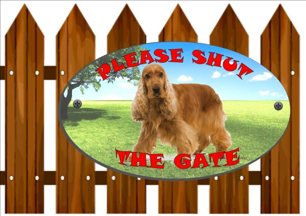 Cocker Spaniel Shut The Gate Sign