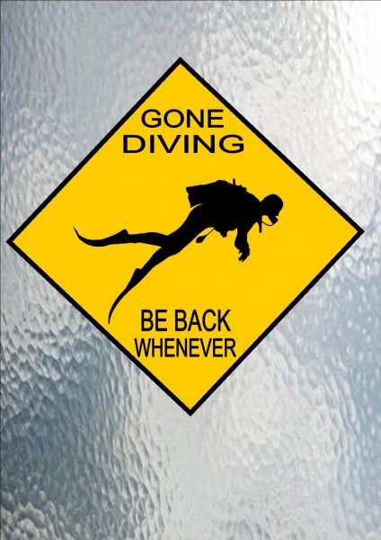 Gone Scuba Diving Sign