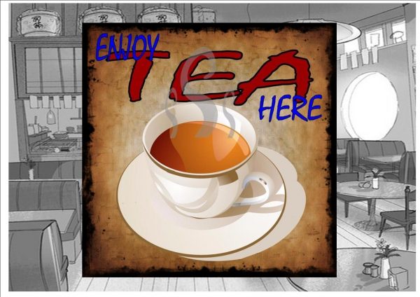 Enjoy Tea Here Cafe Sign