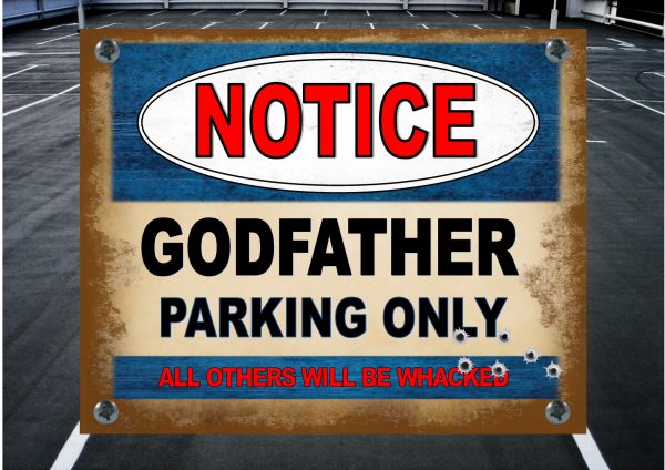 THE GODFATHER PARKING SIGN