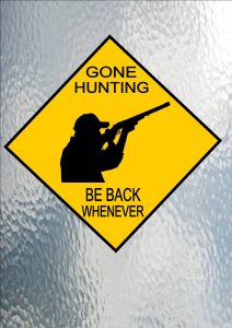 Gone Hunting Sign