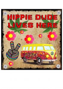 Hippie Dude Lives Here Sign