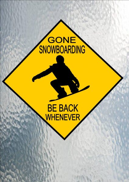 GONE SNOW BOARDING SIGN