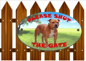 Staffordshire Bull Terrier Shut The Gate Sign