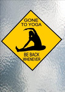 Gone To Yoga Sign