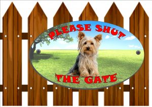 Yorkshire Terrier Shut The Gate Sign