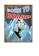 Born to snowboard plaque