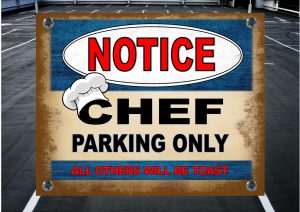 Chefs Parking Sign