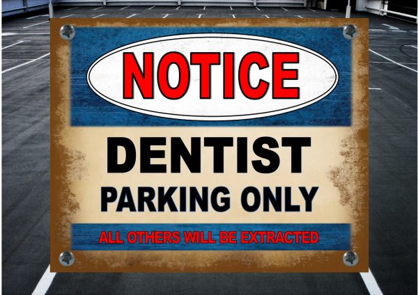 Dentist Parking Sign