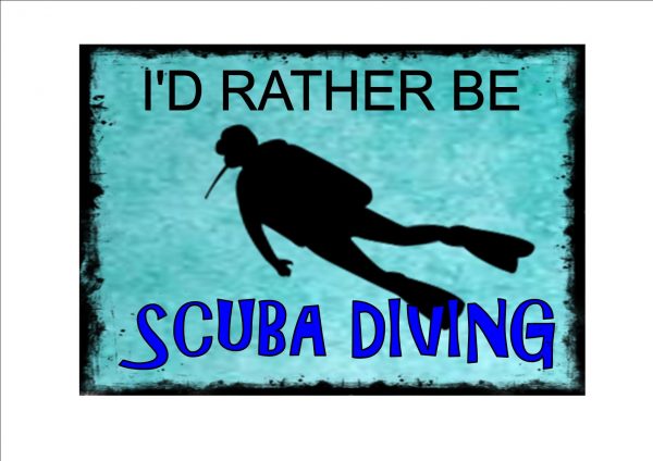 I'd Rather Be Scuba Diving Novelty