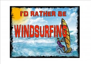 I'd Rather Be Windsurfing Novelty