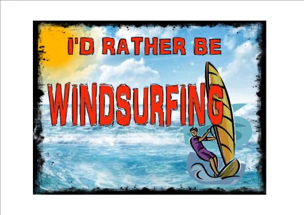 I'd Rather Be Windsurfing Novelty